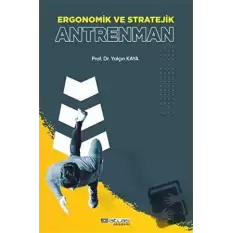 Ergonomik ve Stratejik Antrenman