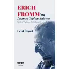 Eric Frommun İnsan ve Toplum Anlayışı