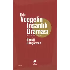 Eric Voegelin İnsanlık Draması