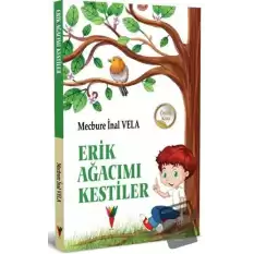 Erik Ağacımı Kestiler