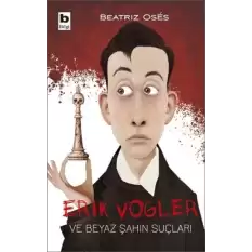 Erik Vogler ve Beyaz Şahin Suçları