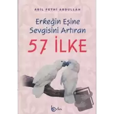 Erkeğin Eşine Sevgisini Artıran 57 İlke