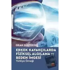 Erkek Kayakçılarda Fiziksel Algılama ve Beden İmgesi - Türkiye Örneği