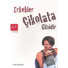 Erkekler Çikolata Gibidir