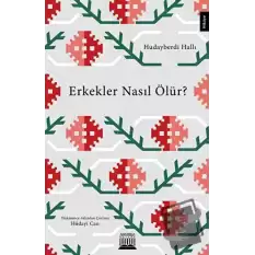 Erkekler Nasıl Ölür?