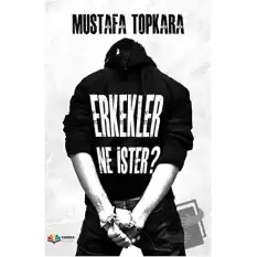 Erkekler Ne İster?