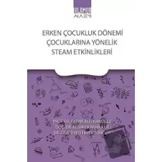 Erken Çocukluk Dönemi Çocuklarına Yönelik Steam Etkinlikleri