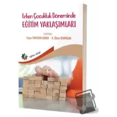 Erken Çocukluk Döneminde Eğitim Yaklaşımları