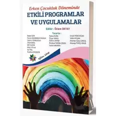 Erken Çocukluk Döneminde Etkili Programlar ve Uygulamalar