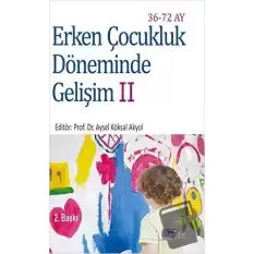 Erken Çocukluk Döneminde Gelişim 2 (36-72 Ay)