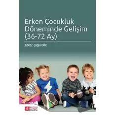 Erken Çocukluk Döneminde Gelişim (36 - 72 Ay)