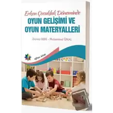 Erken Çocukluk Döneminde Oyun Gelişimi ve Oyun Materyalleri