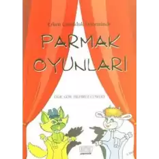 Erken Çocukluk Döneminde Parmak Oyunları