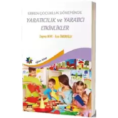 Erken Çocukluk Döneminde Yaratıcılık ve Yaratıcı Etkinlikler