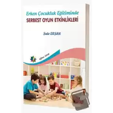 Erken Çocukluk Eğitiminde Serbest Oyun Etkinlikleri