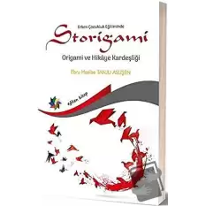 Erken Çocukluk Eğitiminde Storigami Origami ve Hikaye Kardeşliği