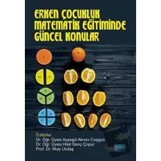 Erken Çocukluk Matematik Eğitiminde Güncel Konular