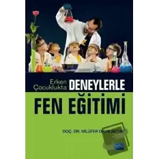 Erken Çocuklukta Deneylerle Fen Eğitimi