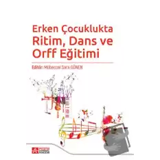 Erken Çocuklukta Ritim, Dans ve Orff Eğitimi