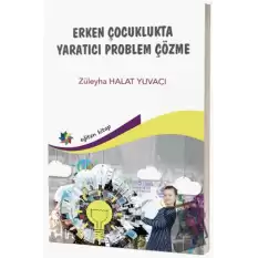 Erken Çocuklukta Yaratıcı Problem Çözme