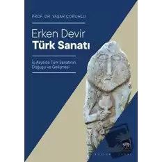 Erken Devir Türk Sanatı