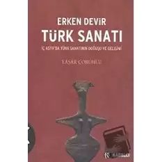 Erken Devir Türk Sanatı