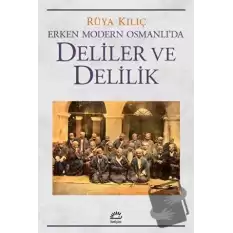 Erken Modern Osmanlıda Deliler ve Delilik