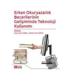 Erken Okuryazarlık Becerilerinin Gelişiminde Teknoloji Kullanımı