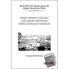 Erken Yirminci Yüzyılda Eviçi Mekan Üretimi ve Parisli Avangart Kadınlar