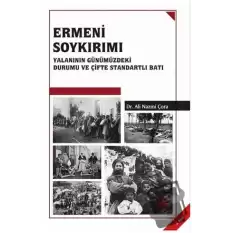 Ermeni Soykırımı Yalanının Günümüzdeki Durumu ve Çifte Standartlı Batı