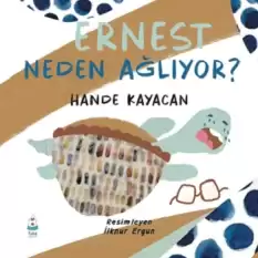 Ernest Neden Ağlıyor