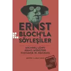 Ernst Bloch’la Söyleşiler