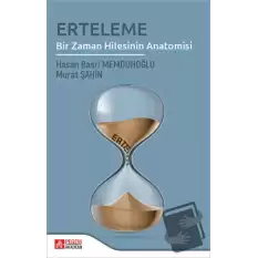 Erteleme Bir Zaman Hilesinin Anatomosi