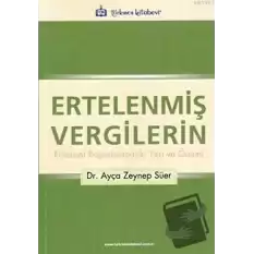 Ertelenmiş Vergilerin Finansal Raporlamadaki Yeri ve Önemi