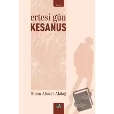 Ertesi Gün- Kesanus