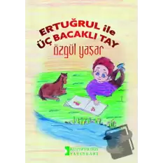 Ertuğrul İle Üç Bacaklı Tay