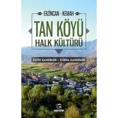 Erzincan - Kemah Tan Köyü Halk Kültürü