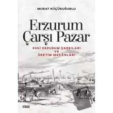 Erzurum Çarşı Pazar