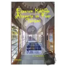 Erzurum Kentinde Alışveriş ve Fuar Turizmi