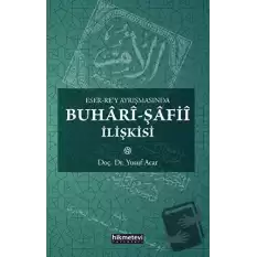 Eser Rey Ayrışmasında Buhari Şafii İlişkisi