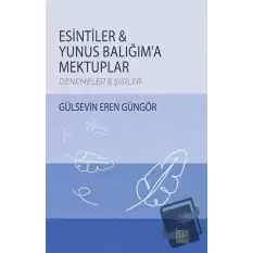 Esintiler - Yunus Balığıma Mektuplar