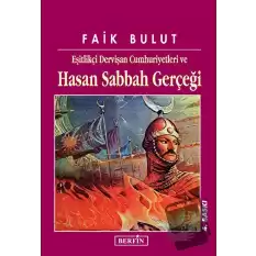 Eşitlikçi Dervişan Cumhuriyetleri ve Hasan Sabbah Gerçeği