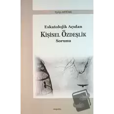 Eskatolojik Açıdan Kişisel Özdeşlik Sorunu