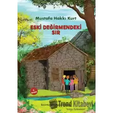 Eski Değirmendeki Sır