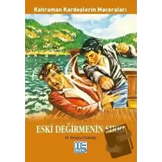 Eski Değirmenin Sırları - Kahraman Kardeşlerin Maceraları