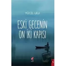 Eski Gecenin On İki Kapısı