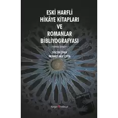 Eski Harfli Hikaye Kitapları ve Romanlar Bibliyografyası