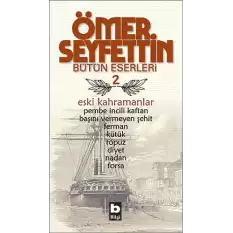 Eski Kahramanlar Pembe İncili Kaftan / Başını Vermeyen Şehit / Topuz / Forsa / Ferman Bütün Eserleri 2