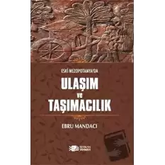 Eski Mezopotamyada Ulaşım ve Taşımacılık