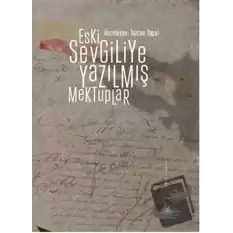 Eski Sevgiliye Yazılmış Mektuplar